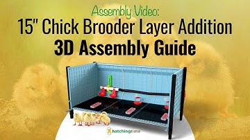 Assembly Guide (3D): Chick Brooder - H:15" Layer Addition  | Hatching Time, Cimuka