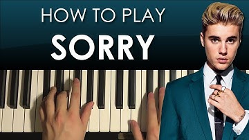 HOW TO PLAY - Justin Bieber - Sorry (Piano Tutorial Lesson)