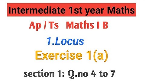 Maths - IB (Ap&Ts) || 1. Locus ||Intermediate 1st year Maths B ||exercise1(a) section I || inter 1B