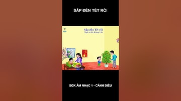 SẮP ĐẾN TẾT RỒI (Nghe nhạc): Chủ đề 5 - SGK Âm nhạc 1 - Cánh diều