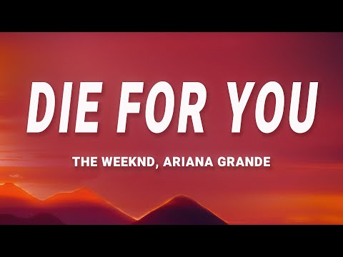 The Weeknd, Ariana Grande - Die For You Remix (Lyrics)'s Avatar