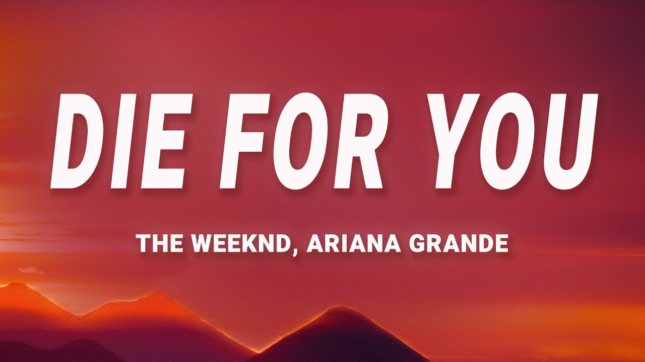 The Weeknd, Ariana Grande - Die For You Remix (Lyrics)'s Banner