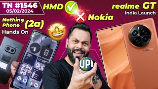 realme GT India Launch, Nothing Phone (2a) Hands On, POCO F6 Specs,HMD Phone, iQOO Neo9 Pro-#TTN1546