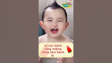 4 lí do nên chăm sóc răng miệng cho bé ngay từ khi chưa mọc răng #babysmart #babycute #chambetainha