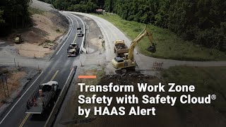 Transform Work Zone Safety with Safety Cloud®️ by HAAS Alert