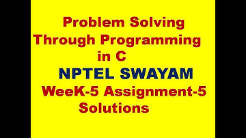 NPTEL Problem Solving Through Programming In C Week 5 Assignment 5 Answers 2022 || NPTEL Swayam