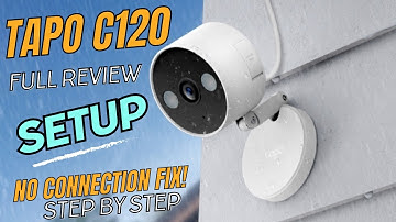 Tapo C120 Unboxing Review And How To Setup No Connection Issues To Router Fix