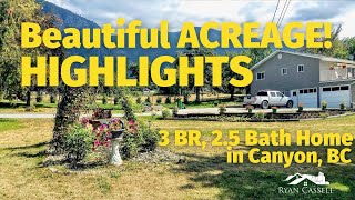 Family Home on 1 Acre! 4275 48 St Canyon, BC Highlights