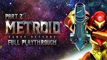 Metroid: Samus Returns - Full Playthrough (Part 2/2)