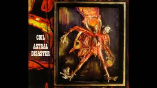 Coil - Astral Disaster - 02 The Mothership &amp; the Fatherland