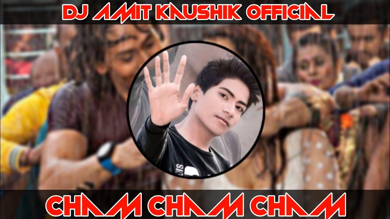 Dj Amit Kaushik Official Cham Cham Cham