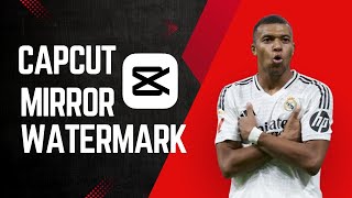 Capcut Mirror watermark... tutorial.. Like..Ae..!!