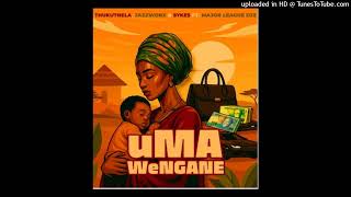 Thukuthela Uma Wengane Ft Jazzworx Sykes Major League Djz