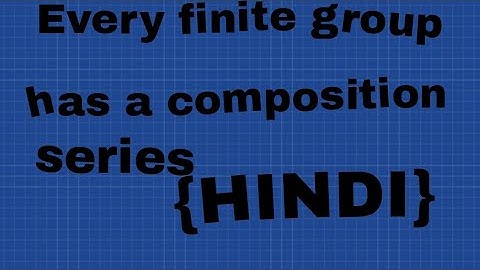 Every finite group having at least 2 elements has a composition series#Normalseries#composition#