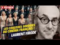 Les coulisses sordides du cinma franais  laurent firode balance tout 