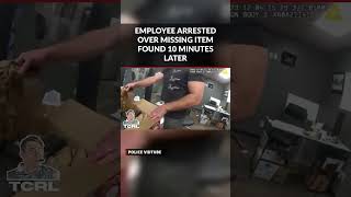 Employee ARRESTED Over Missing Item Found 10 MINUTES Later #Shorts