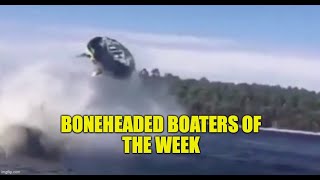 Boneheaded Boaters Of The Week Stuffing The Bow