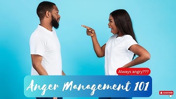 Anger Management 101 (Part 1)