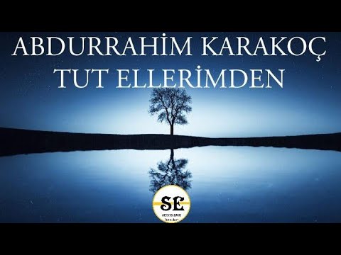 Abdurrahim Karakoç - Tut Ellerimden (Sırat’tan incedir sevda köprüsü/beraber geçelim tut ellerimden)