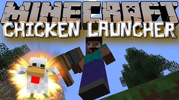 Minecraft Mods: EXPLOSIVE CHICKEN LAUNCHER! CHICKEN POWERED!