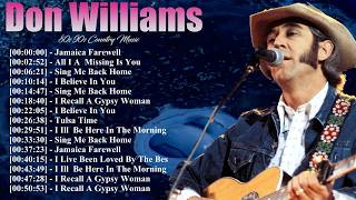 Don Williams Greatest Hits Featuring Tulsa Time I Believe in You and Amanda
