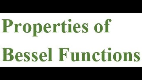 L38: Properties of Bessel Functions (Ordinary Differential Equation M.Sc. Mathematics)
