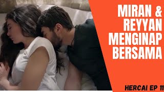 Hercai Episode 11 Sub Indo (Final) Miran dan Reyyan menginap bersama