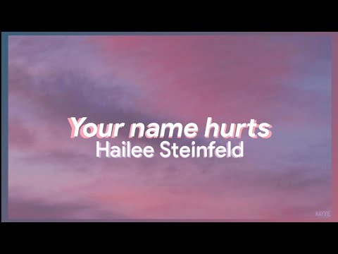 Your name hurts - Hailee Steinfeld [vietsub+lyrics] 