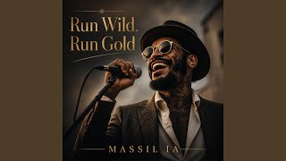 Run Wild, Run Gold