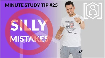 3 Tips to Stop Making Silly Mistakes - Minute Study Tip #25