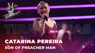 Catarina Pereira - "Son of preacher man" | Tira-Teimas | The Voice Portugal 2023