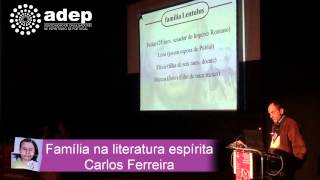 Família na literatura espírita  Carlos Ferreira - Jornadas ADEP 2013