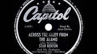 Video thumbnail of "1947 Stan Kenton - Across The Alley From The Alamo (June Christy, vocal)"