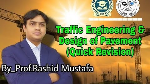 Traffic Engineering & Design of Pavement Quick Revision Part-I | RM Classroom | Prof. Rashid Mustafa