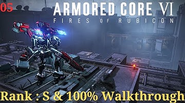 S Rank ( Retrieve Combat Logs & Investigate BAWS Arsenal NO. 2) Guide & 100% Walkthrough AC6