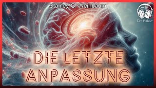 Die Letzte Anpassung Stanley G. Weinbaum Komplettes Scifi Hörbuch