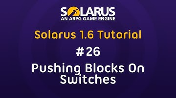 Solarus 1.6 Tutorial [en] - #26: Pushing blocks on switches