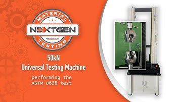 50kN Universal Testing Machine Performing ASTM D638 Tensile Testing | NextGen