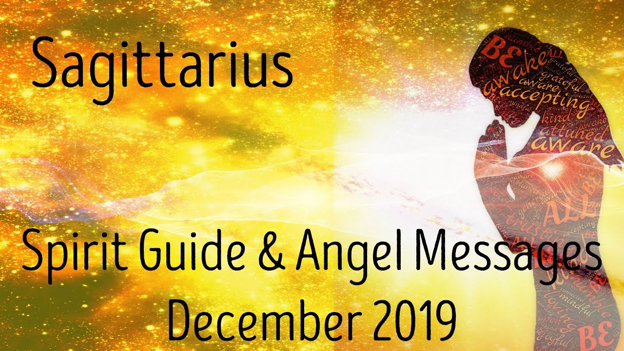 Sagittarius ~ Communication & confessions! ~ Spirit Guide & Angel Messages Dec 2019