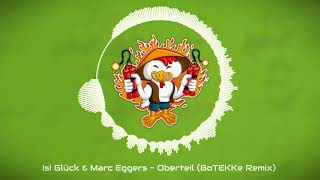 ♻️ Isi Glück & Marc Eggers - Oberteil (BoTEKKe Remix) [HARDSTYLE] ♻️