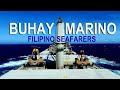 BUHAY MARINO. Real Life at Sea.