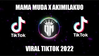 DJ OLD AKU PILIH MAMA MUDA X AKIMILAKUO VIRAL TIKTOK 2022