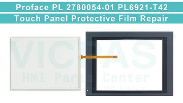 Proface HMI 2780054-01 PL6921-T42 Front Overlay Touch Screen Panel Glass Replacement Repair