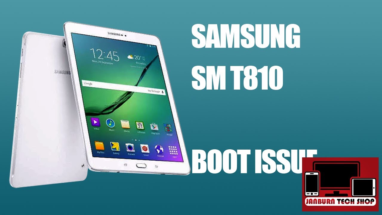 T810 Tips HOW DID I FIX THE SAMSUNG SM T810. TURN ON THE SHUTS OFF. - YouTube
