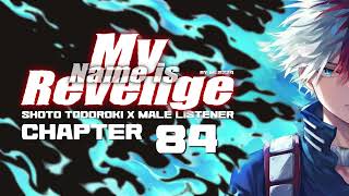 My Name is Revenge - Shoto Todoroki x Male Listener | Chapter 84 | FANFICTION
