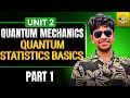Quantum Statistics Basics | Part 2.1 | Unit 2 | Applied Physics II