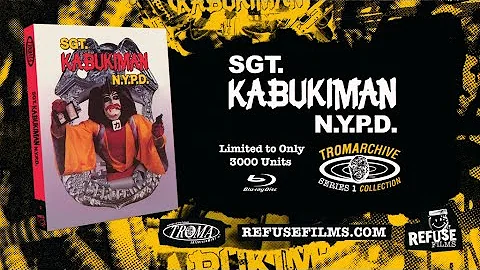 Sgt. Kabukiman NYPD Blu-ray Trailer - Refuse Films / Troma