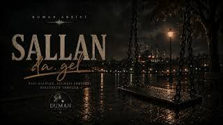 Sallan Da Gel Ege Türküsü Oyun Havası