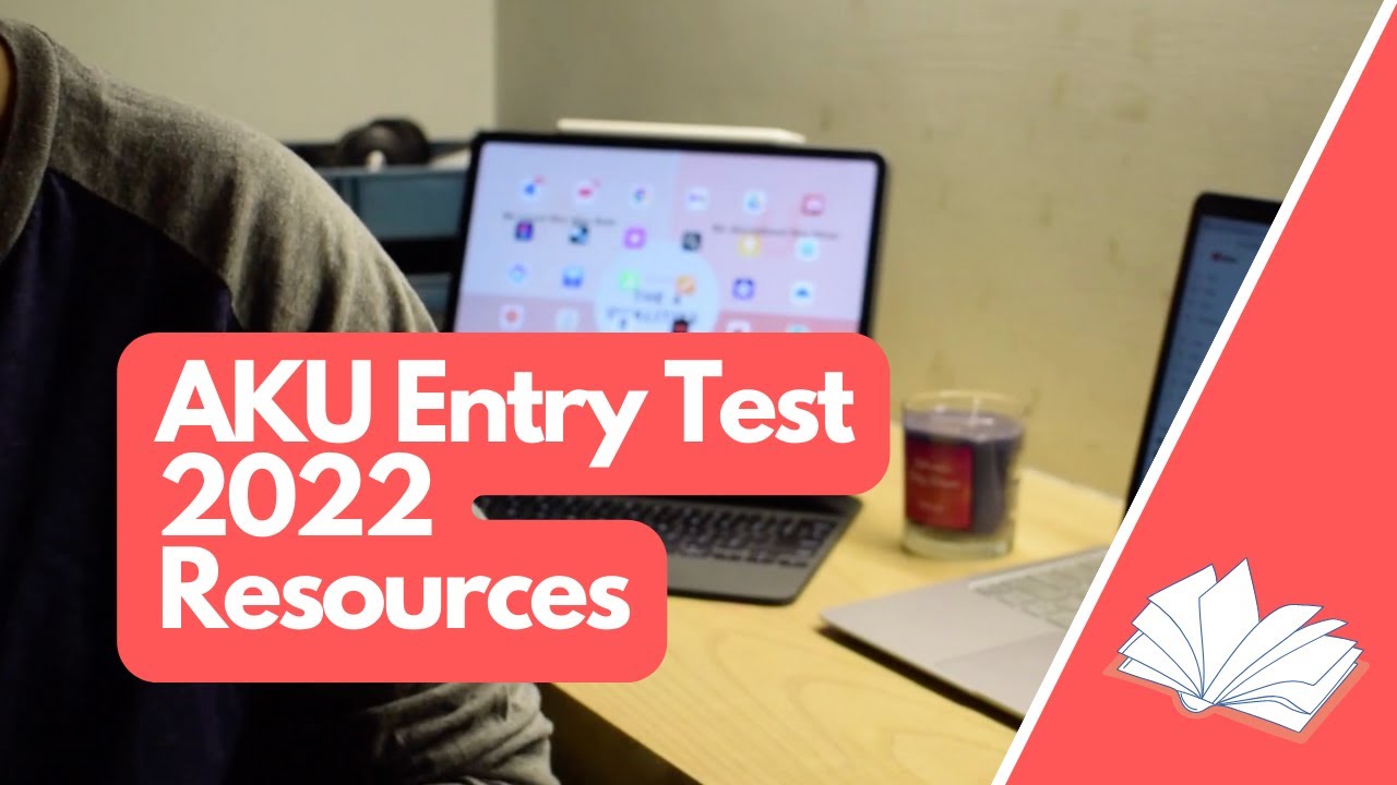 The Resources You Need to Ace AKU Entry Test 2022 | Aga Khan University Admission Guide 2022 | MBBS