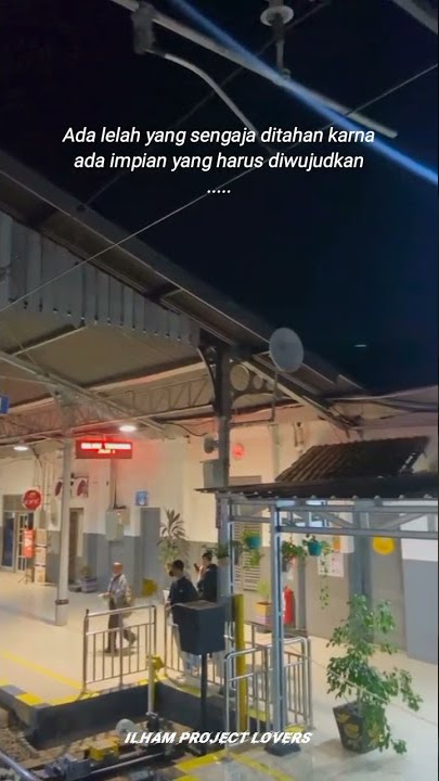 🔴Story' Wa stasiun Rangkas Bitung Aestetic ✨🔥